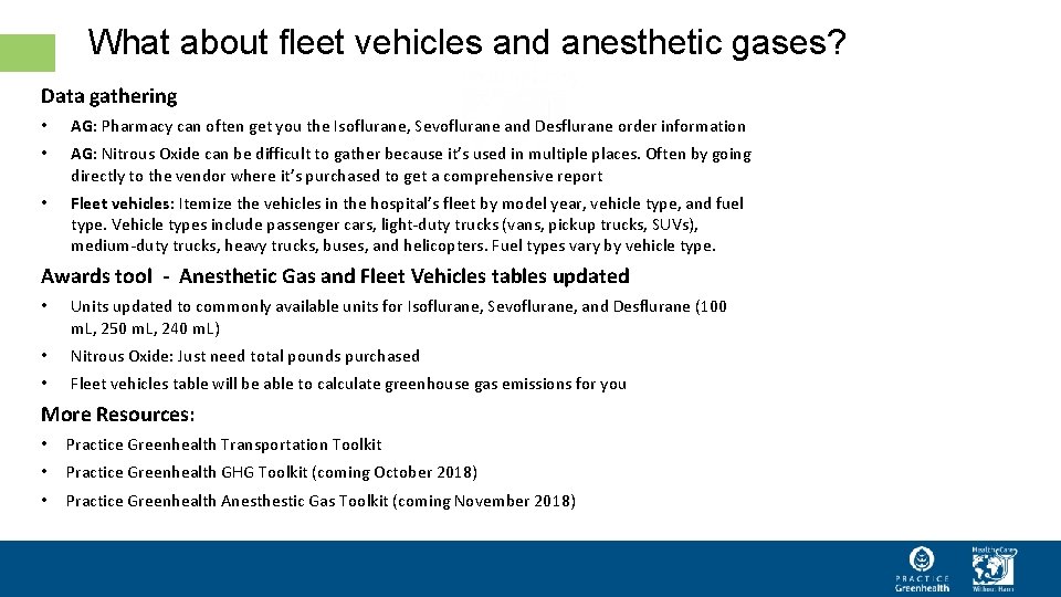 What about fleet vehicles and anesthetic gases? Data gathering • AG: Pharmacy can often