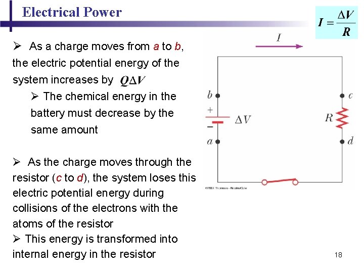 Electrical Power Ø As a charge moves from a to b, the electric potential