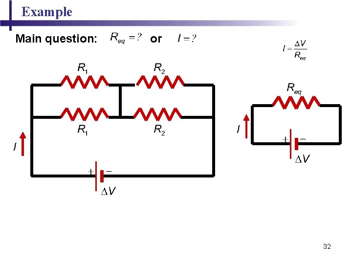 Example Main question: or 32 