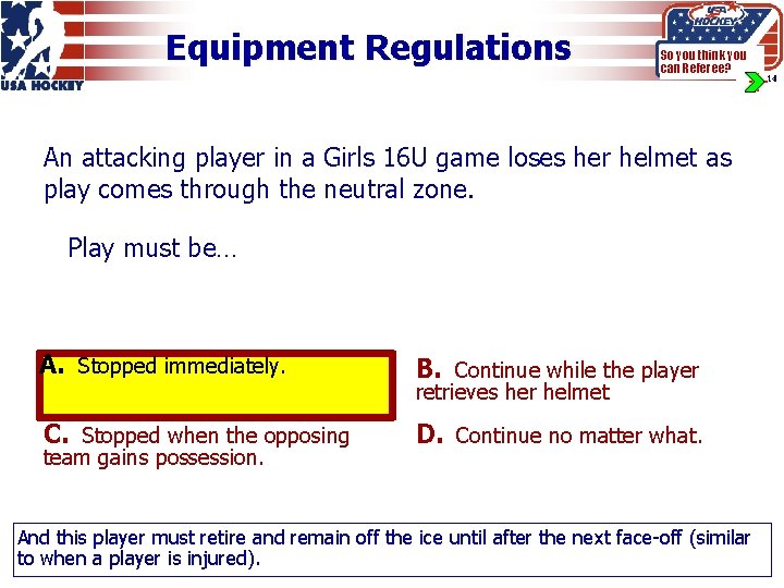 Equipment Regulations So you think you can Referee? An attacking player in a Girls