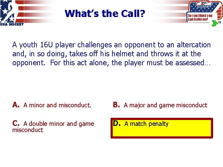 What’s the Call? So you think you can Referee? A youth 16 U player