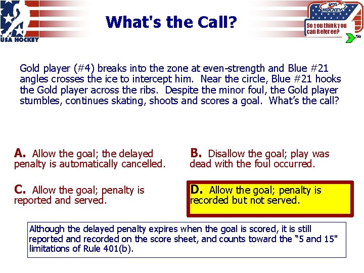 What's the Call? So you think you can Referee? Gold player (#4) breaks into