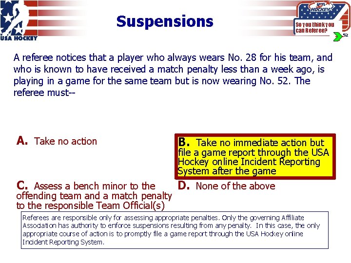 Suspensions So you think you can Referee? A referee notices that a player who