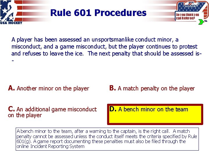 Rule 601 Procedures So you think you can Referee? A player has been assessed