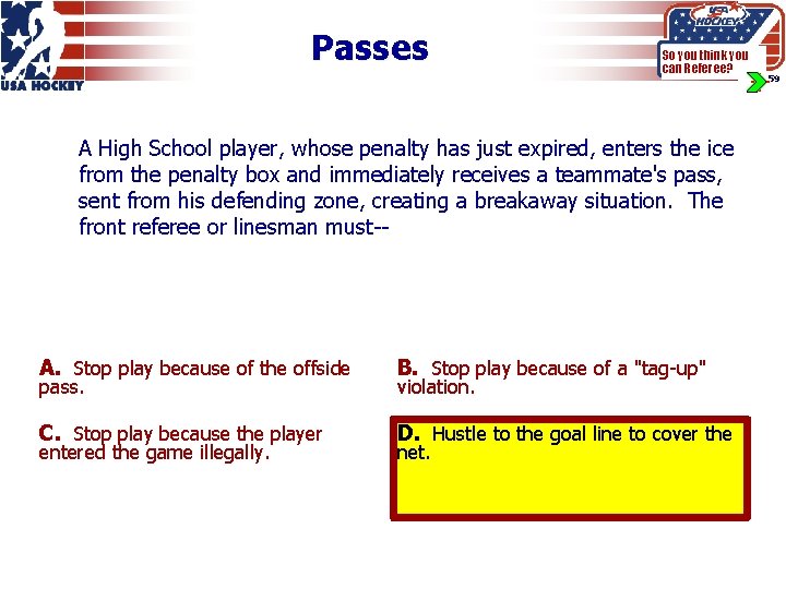 Passes So you think you can Referee? A High School player, whose penalty has