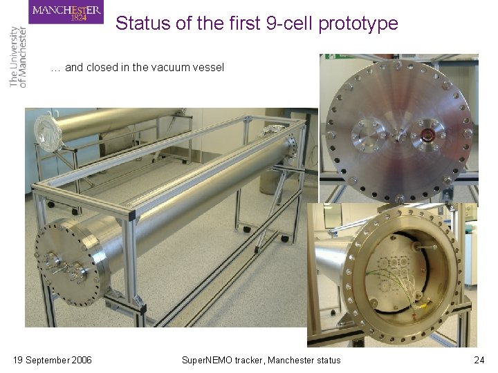 Status of the first 9 -cell prototype … and closed in the vacuum vessel Status of the first 9 -cell prototype … and closed in the vacuum vessel