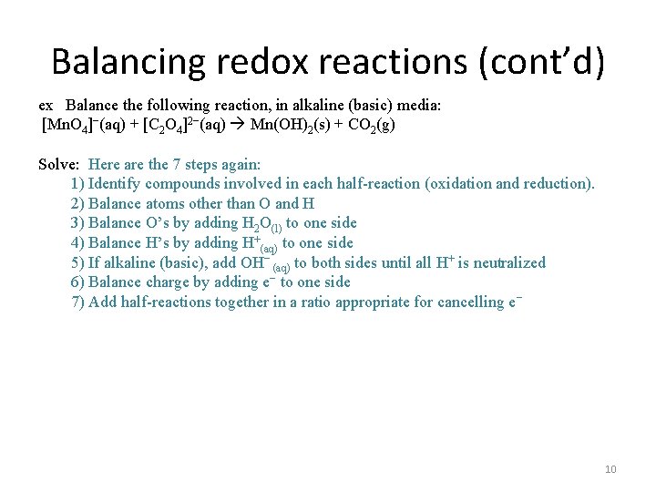 Balancing redox reactions (cont’d) ex Balance the following reaction, in alkaline (basic) media: [Mn.