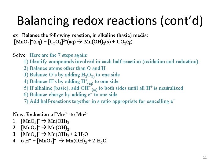 Balancing redox reactions (cont’d) ex Balance the following reaction, in alkaline (basic) media: [Mn.