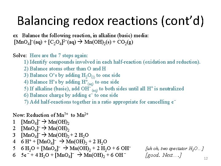 Balancing redox reactions (cont’d) ex Balance the following reaction, in alkaline (basic) media: [Mn.