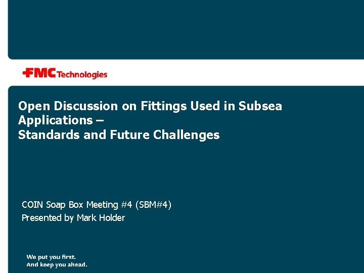 Open Discussion on Fittings Used in Subsea Applications – Standards and Future Challenges COIN