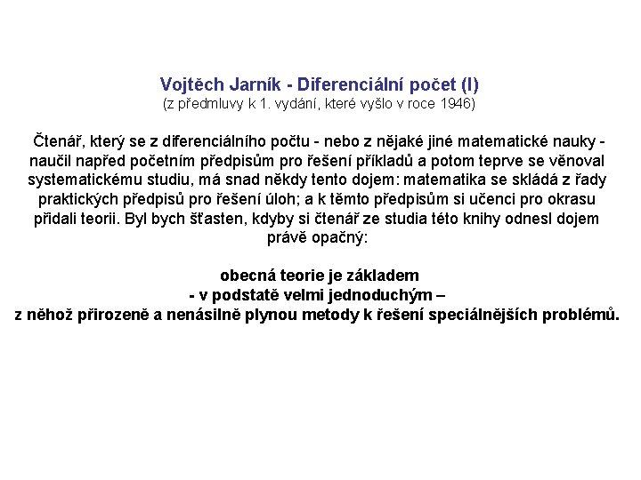 Vojtěch Jarník - Diferenciální počet (I) (z předmluvy k 1. vydání, které vyšlo v