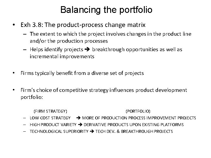Balancing the portfolio • Exh 3. 8: The product-process change matrix – The extent
