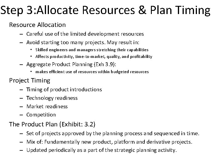 Step 3: Allocate Resources & Plan Timing Resource Allocation – Careful use of the