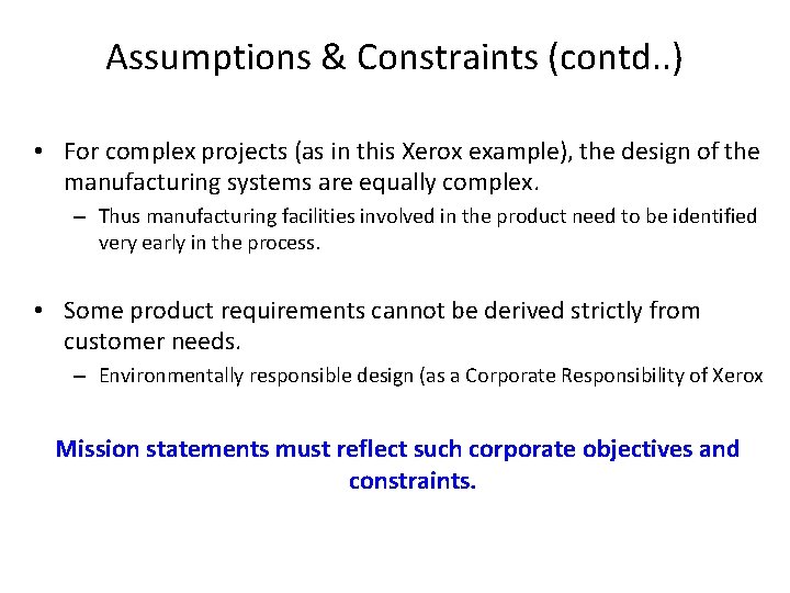 Assumptions & Constraints (contd. . ) • For complex projects (as in this Xerox Assumptions & Constraints (contd. . ) • For complex projects (as in this Xerox