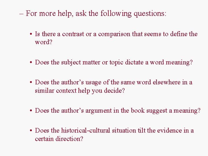 – For more help, ask the following questions: • Is there a contrast or