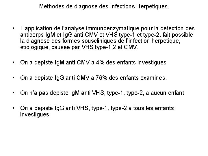 Methodes de diagnose des Infections Herpetiques. • L’application de l’analyse immunoenzymatique pour la detection