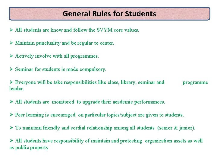 General Rules for Students Ø All students are know and follow the SVYM core