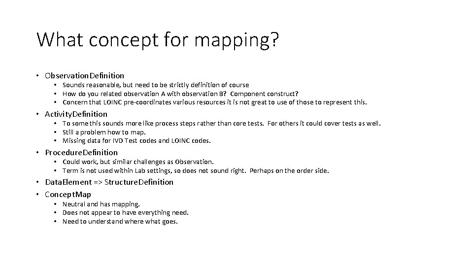 What concept for mapping? • Observation. Definition • Sounds reasonable, but need to be