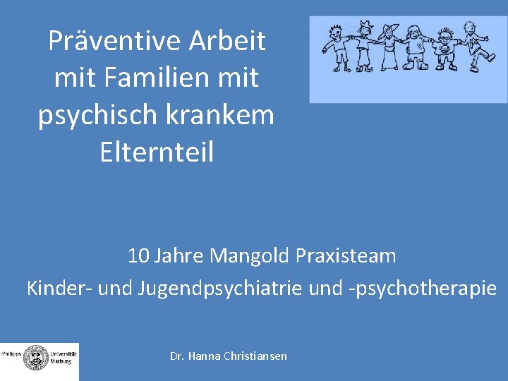 Präventive Arbeit mit Familien mit psychisch krankem Elternteil 10 Jahre Mangold Praxisteam Kinder- und