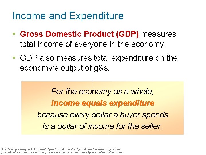 Income and Expenditure § Gross Domestic Product (GDP) measures total income of everyone in