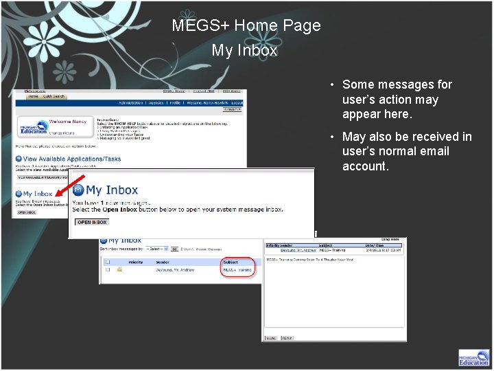 MEGS+ Home Page My Inbox • Some messages for user’s action may appear here.