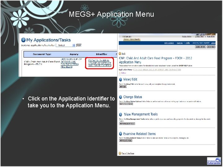 MEGS+ Application Menu • Click on the Application Identifier to take you to the