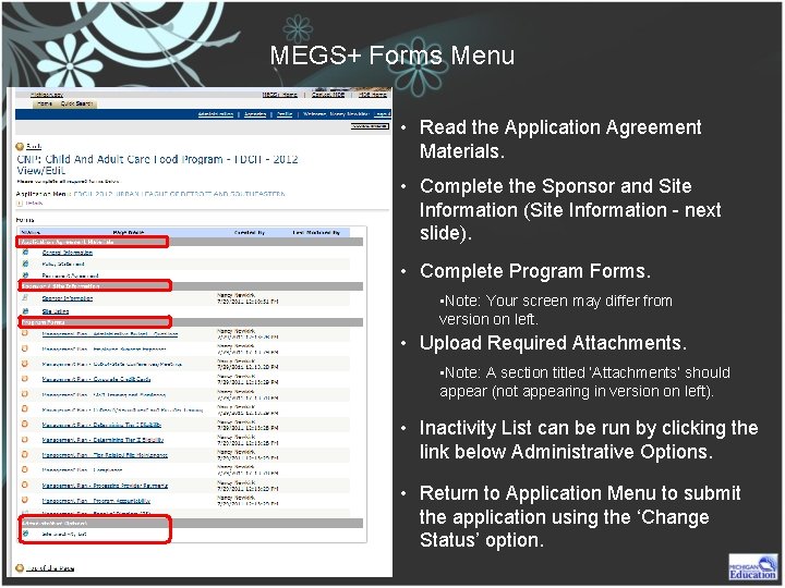 MEGS+ Forms Menu • Read the Application Agreement Materials. • Complete the Sponsor and