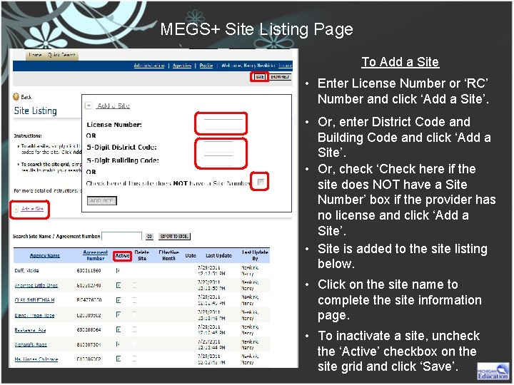 MEGS+ Site Listing Page To Add a Site • Enter License Number or ‘RC’