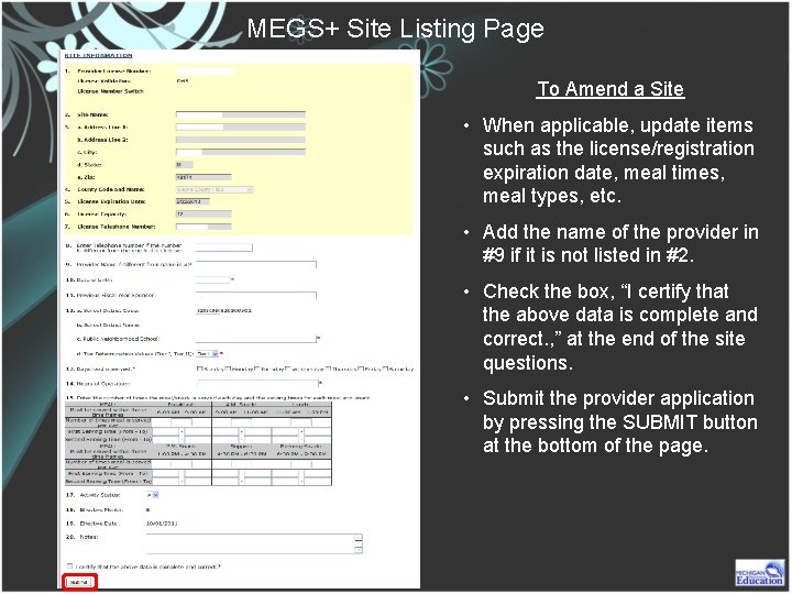 MEGS+ Site Listing Page To Amend a Site • When applicable, update items such