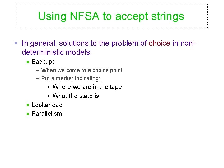 Using NFSA to accept strings In general, solutions to the problem of choice in