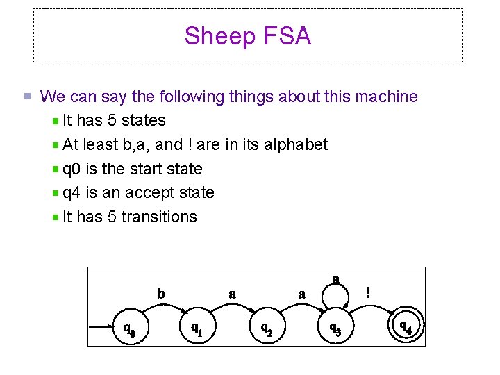 Sheep FSA We can say the following things about this machine It has 5
