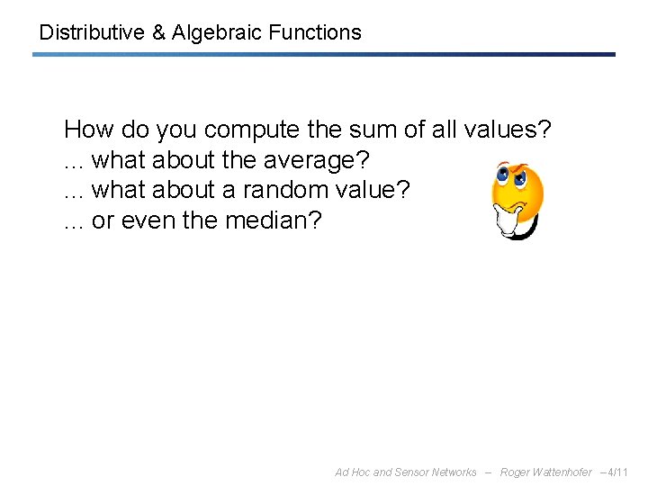 Distributive & Algebraic Functions How do you compute the sum of all values? .