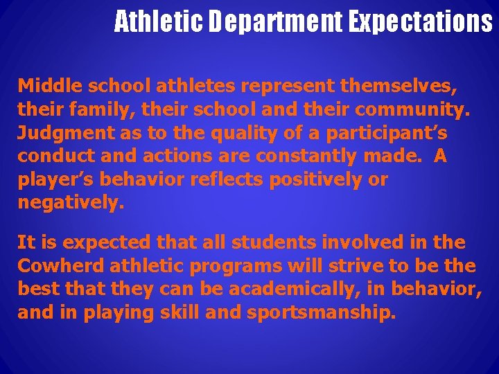 Athletic Department Expectations Middle school athletes represent themselves, their family, their school and their