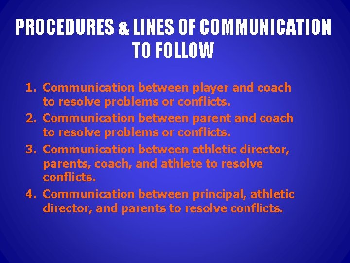 PROCEDURES & LINES OF COMMUNICATION TO FOLLOW 1. Communication between player and coach to