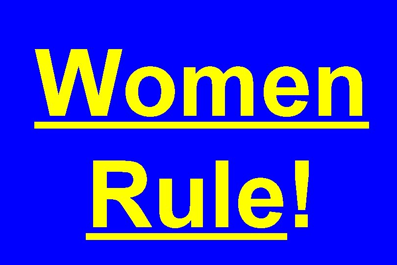 Women Rule! 