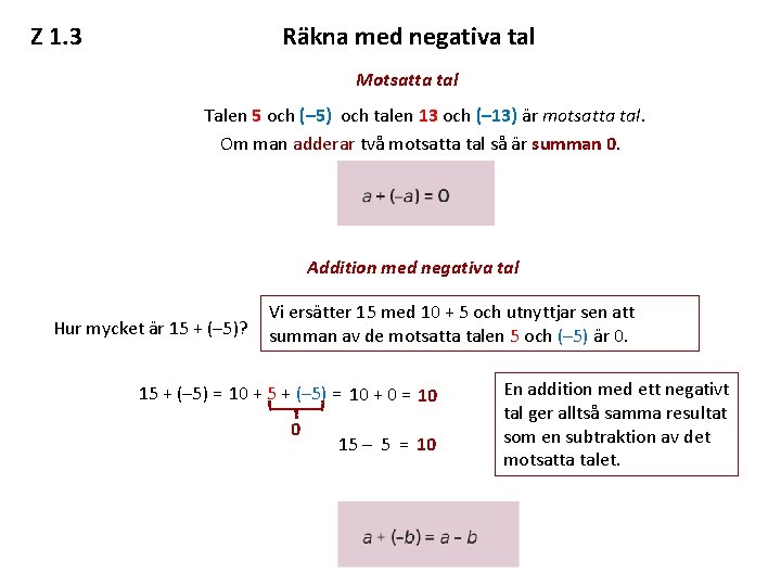 Z 1. 3 Räkna med negativa tal Motsatta tal Talen 5 och (– 5)