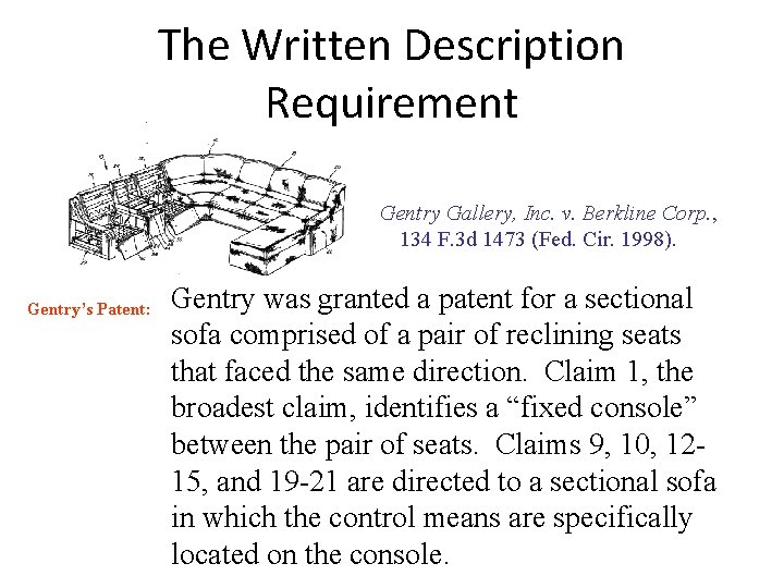 The Written Description Requirement Gentry Gallery, Inc. v. Berkline Corp. , 134 F. 3