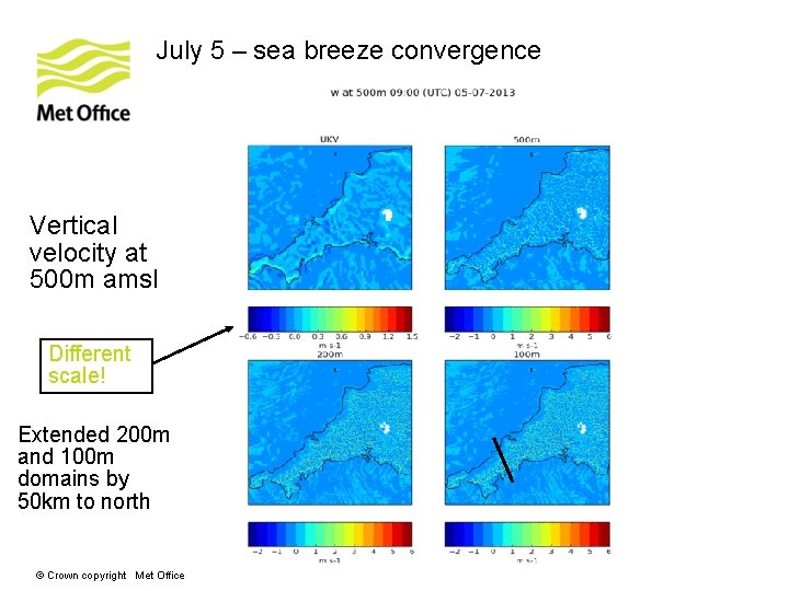 July 5 – sea breeze convergence Vertical velocity at 500 m amsl Different scale!