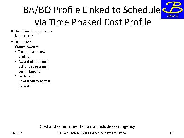 BA/BO Profile Linked to Schedule via Time Phased Cost Profile § BA – Funding