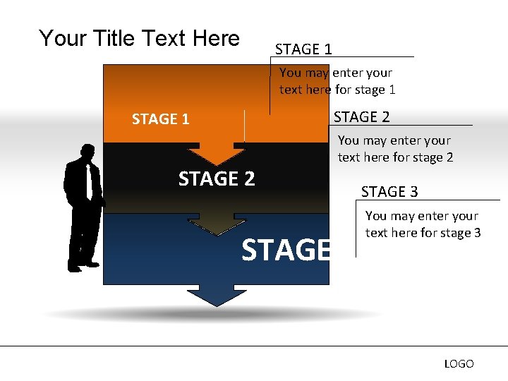 Your Title Text Here STAGE 1 You may enter your text here for stage Your Title Text Here STAGE 1 You may enter your text here for stage