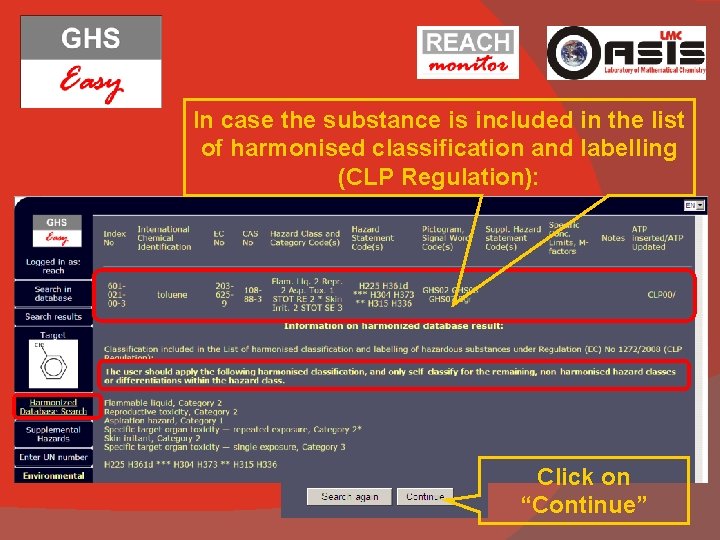 In case the substance is included in the list of harmonised classification and labelling