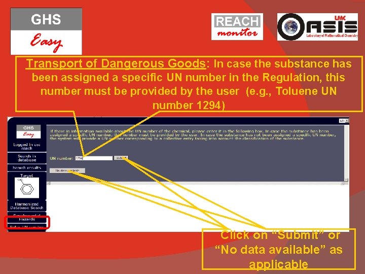 Transport of Dangerous Goods: In case the substance has been assigned a specific UN