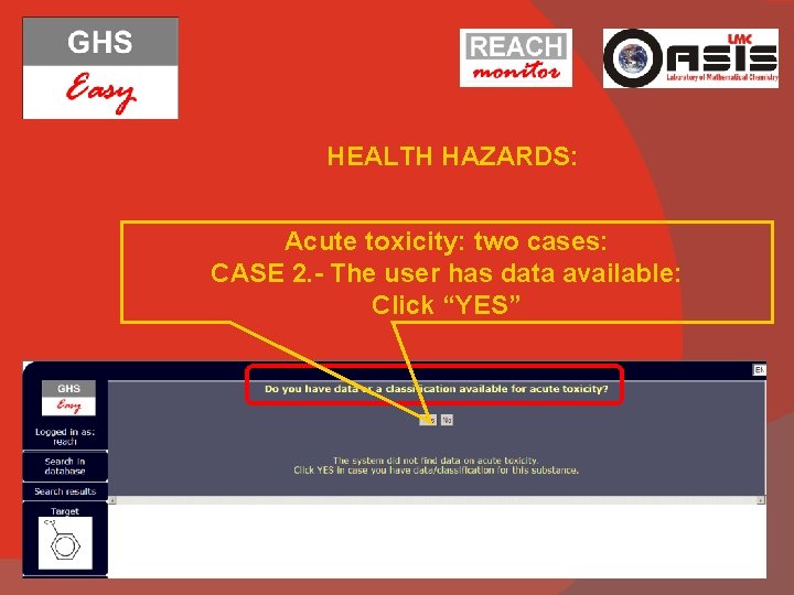 HEALTH HAZARDS: Acute toxicity: two cases: CASE 2. - The user has data available: