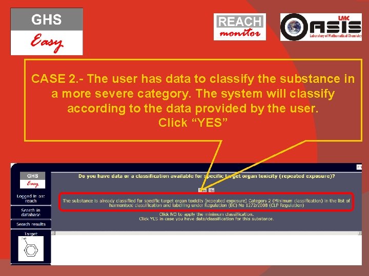 CASE 2. - The user has data to classify the substance in a more