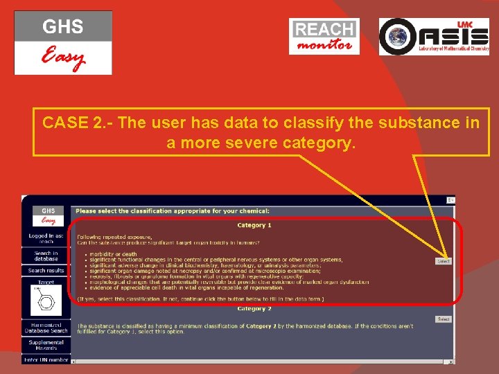 CASE 2. - The user has data to classify the substance in a more