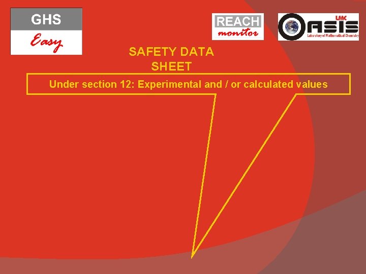 SAFETY DATA SHEET Under section 12: Experimental and / or calculated values 