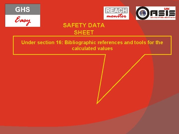 SAFETY DATA SHEET Under section 16: Bibliographic references and tools for the calculated values