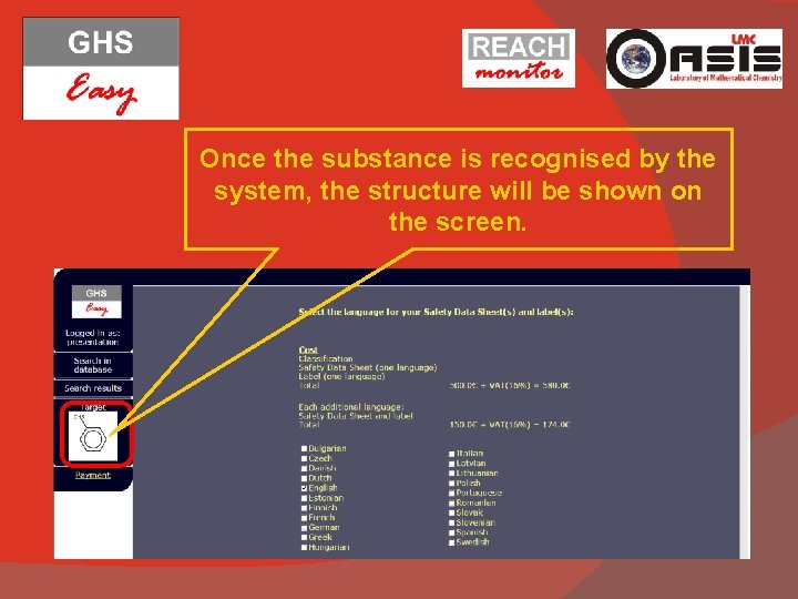 Once the substance is recognised by the system, the structure will be shown on