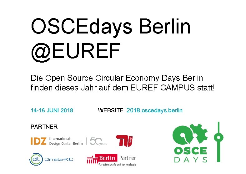 OSCEdays Berlin @EUREF Die Open Source Circular Economy Days Berlin finden dieses Jahr auf