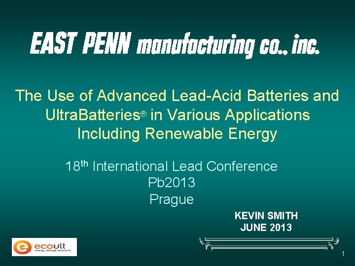 The Use of Advanced Lead-Acid Batteries and Ultra. Batteries® in Various Applications Including Renewable